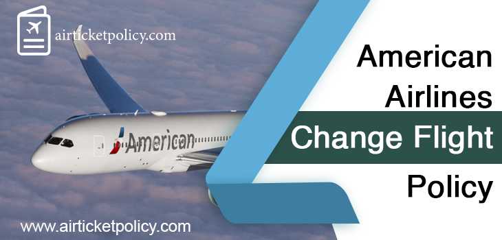 American Airlines Change Flight Policy | airlinesticketpolicy