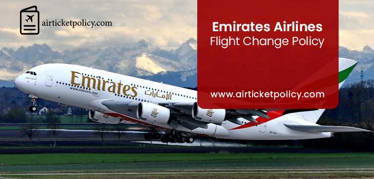 Emirates Airlines Flight Change Policy | airlinesticketpolicy