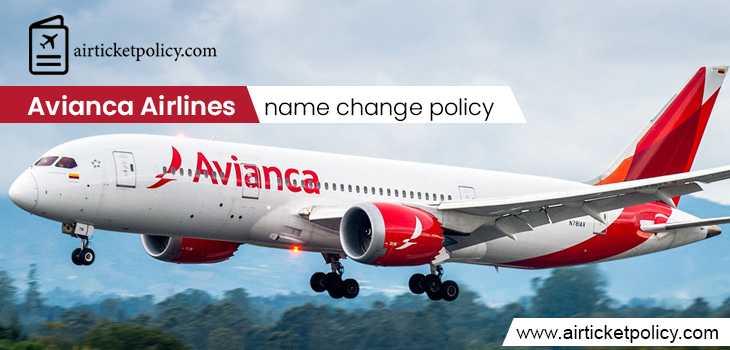 Avianca Airlines Name Change Policy | airlinesticketpolicy