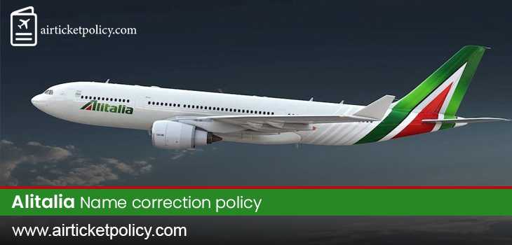 Alitalia Name Correction Policy | airlinesticketpolicy