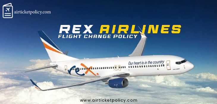 Rex Airlines Flight Change Policy | airlinesticketpolicy