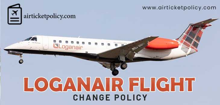 Logan Air Flight Change Policy | airlinesticketpolicy