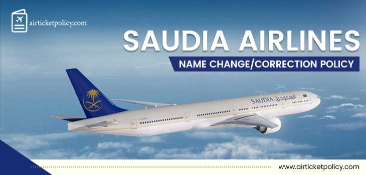 Saudia Airlines Name Change/Correction Policy