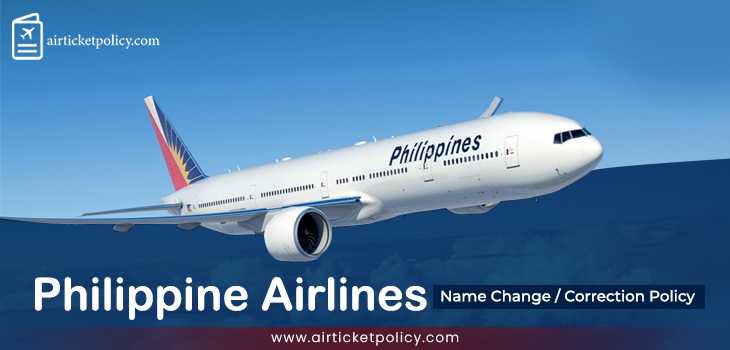 Philippine Airlines Name Change/Correction Policy | airlinesticketpolicy