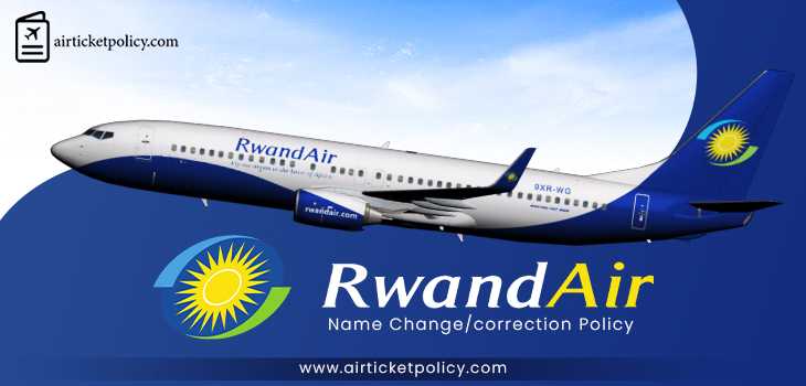RwandAir Name Change/correction Policy