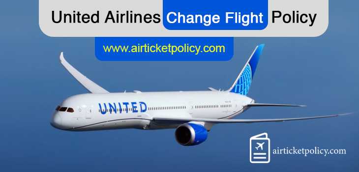United Airlines Change Flight Policy | airlinesticketpolicy