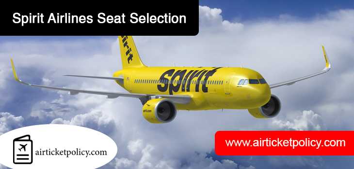 Spirit Airlines Seat Selection | airlinesticketpolicy
