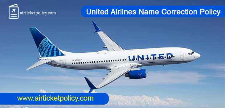 United Airlines Name Correction Policy | airlinesticketpolicy