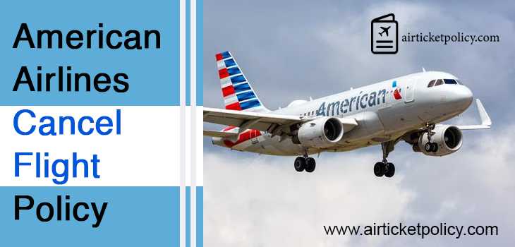 American Airlines Cancel Flight Policy | airlinesticketpolicy