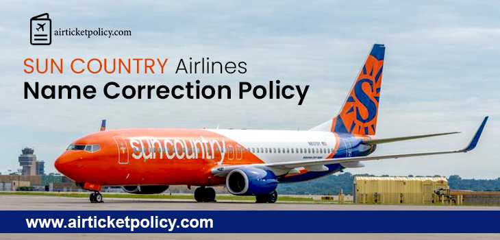 Sun Country Airlines Name Correction Policy