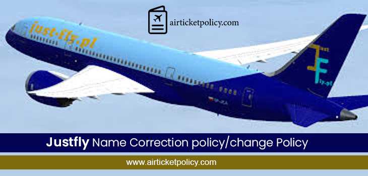 Justfly Name Correction/Change Policy | airlinesticketpolicy