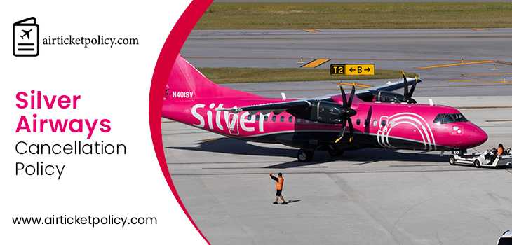 Silver Airways Flight Cancellation Policy | airlinesticketpolicy