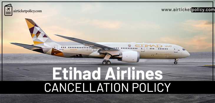 Etihad Airways Flight Cancellation Policy