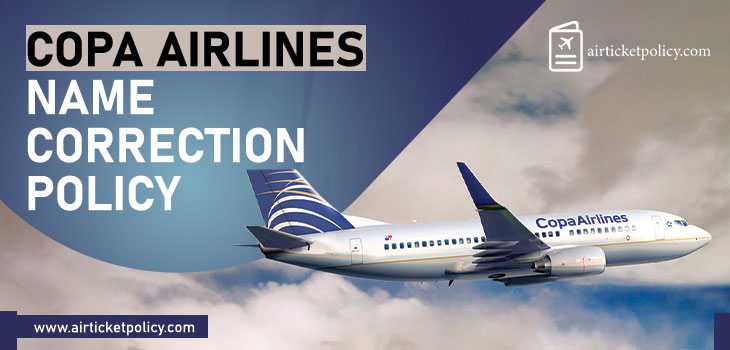 Copa Airlines Name Correction Policy