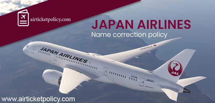 Japan Airlines Name Correction Policy | airlinesticketpolicy