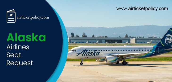 Alaska Airlines Seat Request