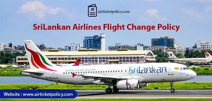 SriLankan Airlines Flight Change Policy