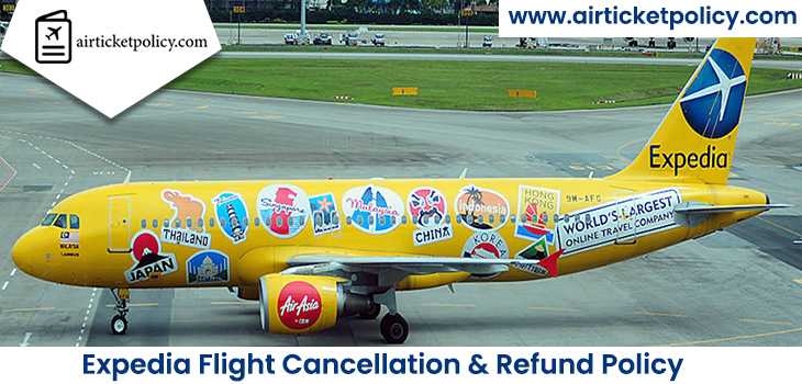 Expedia Flight Cancellation& Refund Policy