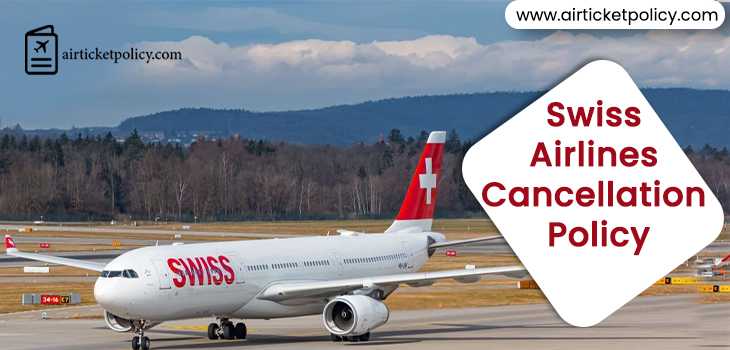 Swiss Airlines Flight Cancellation Policy