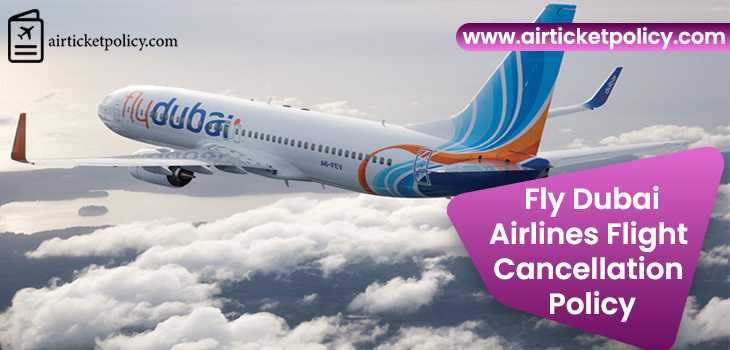 Flydubai Flight Cancellation Policy | airlinesticketpolicy