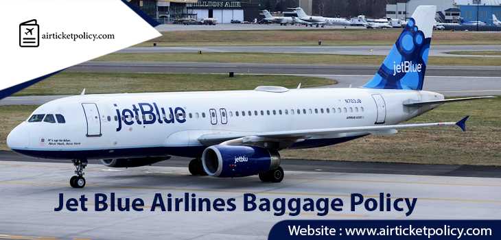 JetBlue Airlines Baggage Policy | airlinesticketpolicy