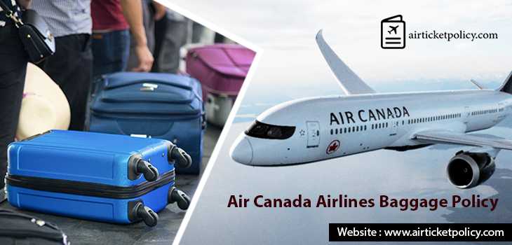 Air Canada Airlines Baggage Policy | airlinesticketpolicy