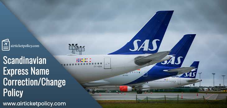 Scandinavian Airlines Name Change/Correction Policy