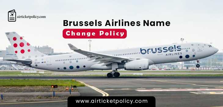 Brussels Airlines Name Change policy