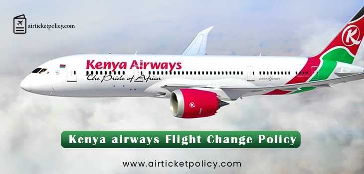 Kenya Airways Flight Change Policy