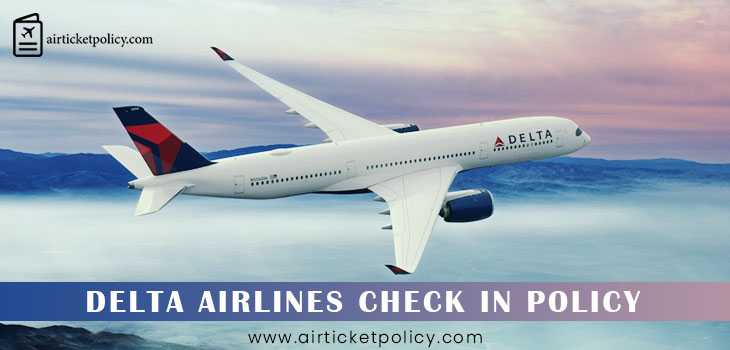 Delta Airlines Check-In Policy | airlinesticketpolicy