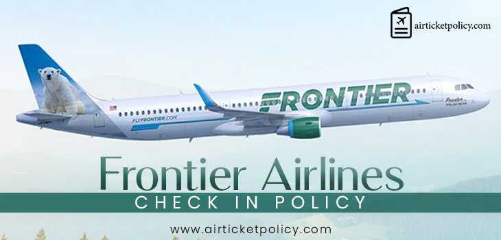 Frontier Airlines Check-In Policy | airlinesticketpolicy