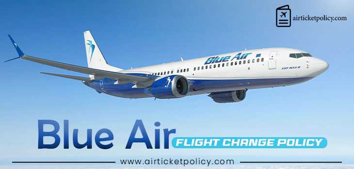 Blue Air Flight Change Policy | airlinesticketpolicy