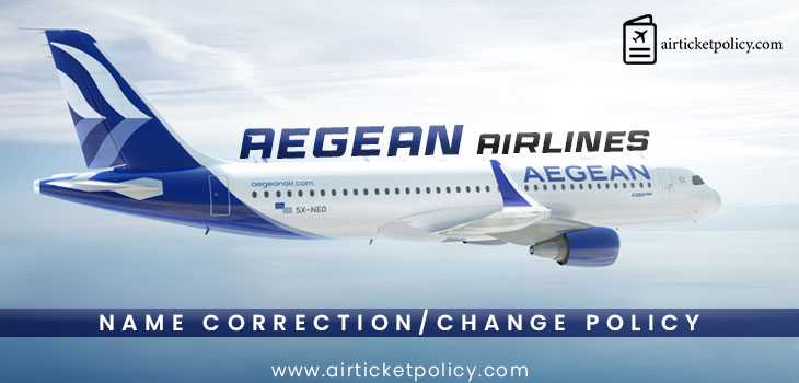 Aegean Airlines Name Correction Change Policy