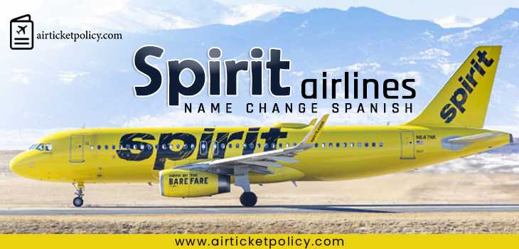 Spirit airlines name change Spanish