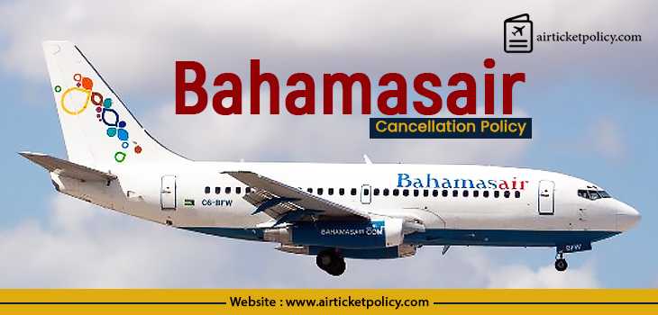 Bahamasair Flight Cancellation Policy