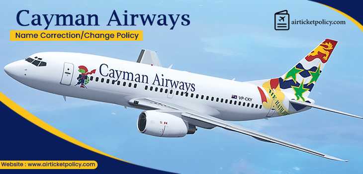 Cayman Airways Name Correction/Change Policy | airlinesticketpolicy