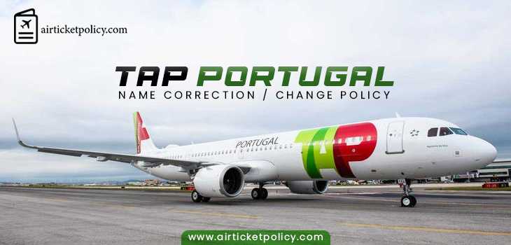 Tap Portugal Name Correction/Change Policy