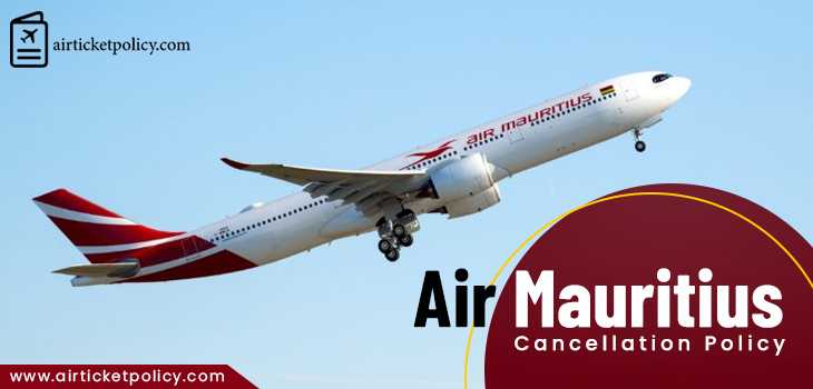 Air Mauritius Cancellation Policy | airlinesticketpolicy