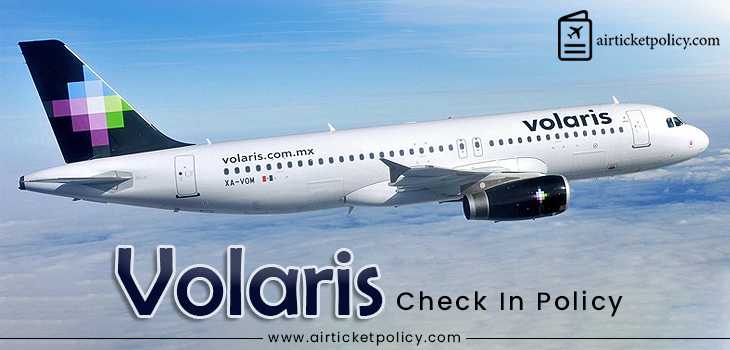 Volaris Airlines Check In Policy