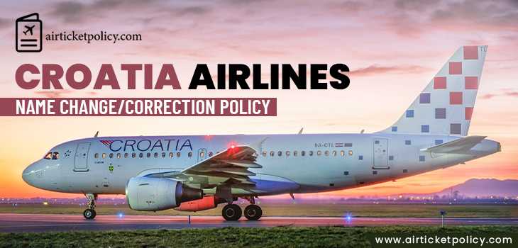 Croatia Airlines Name Change/Correction Policy | airlinesticketpolicy
