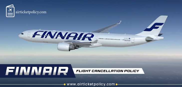 Finnair Flight Cancellation Policy | airlinesticketpolicy