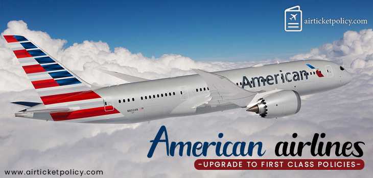 American Airlines Upgrade To First Class Policies