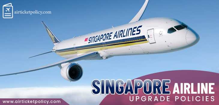 Singapore Airline Upgrade Policy | airlinesticketpolicy