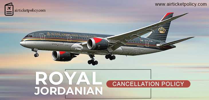 Royal Jordanian Flight Cancellation Policy | airlinesticketpolicy