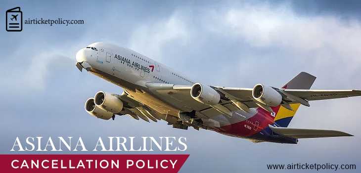 Asiana Airlines Flight Cancellation Policy