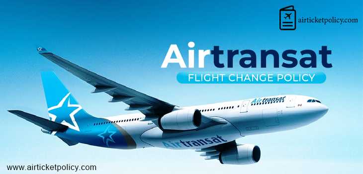 Air Transat Flight Change Policy