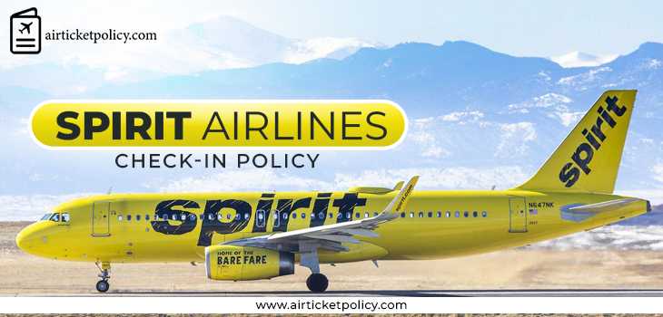 Spirit Airlines Check-In Policy | airlinesticketpolicy