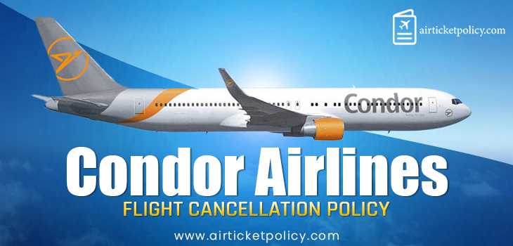 Condor Airlines Flight Cancellation Policy | airlinesticketpolicy