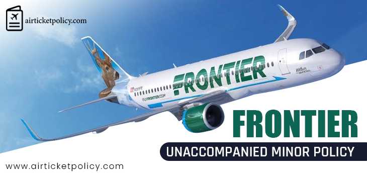 Frontier Unaccompanied Minor Policy | airlinesticketpolicy