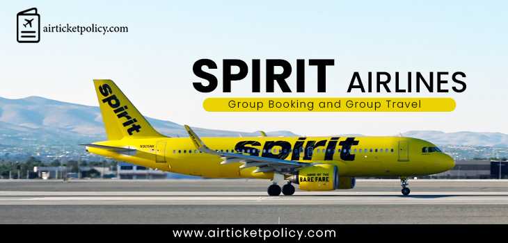 Spirit Airlines Group Booking and Group Travel | airlinesticketpolicy